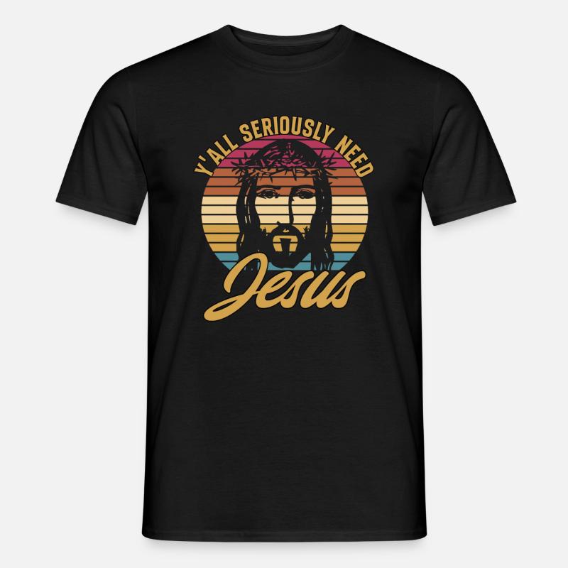 Y'all Seriously Need Jesus - Männer T-Shirt - Schwarz