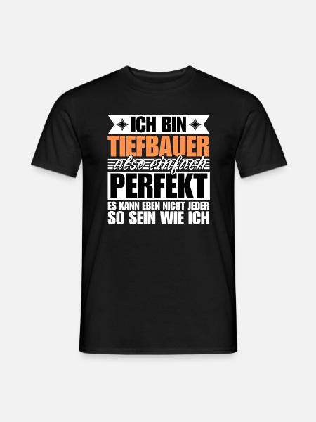 Perfekter Tiefbauer - Männer T-Shirt - Schwarz