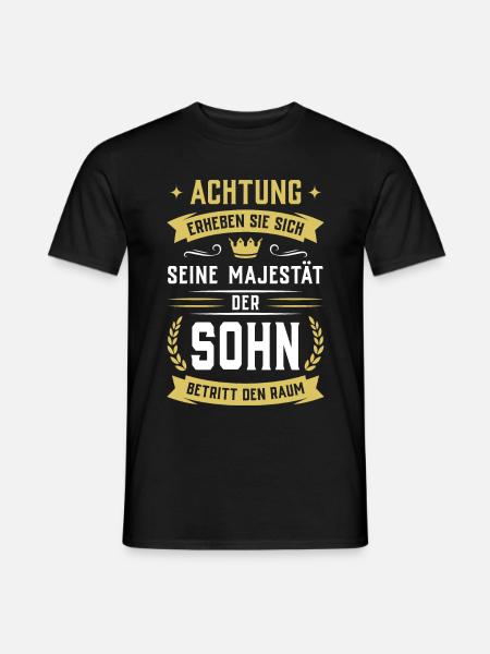 ...Seine Majestät der Sohn betritt den Raum - Männer T-Shirt - Schwarz