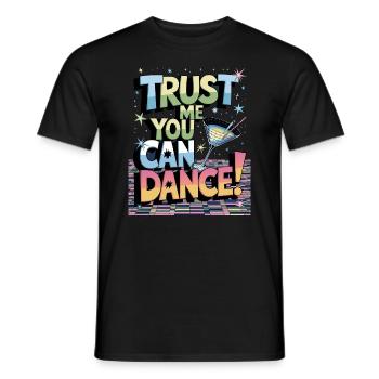 Trust me you can dance. - Vodka - Männer T-Shirt - Schwarz - Vorne - AI Model Male 178 light (178cm)