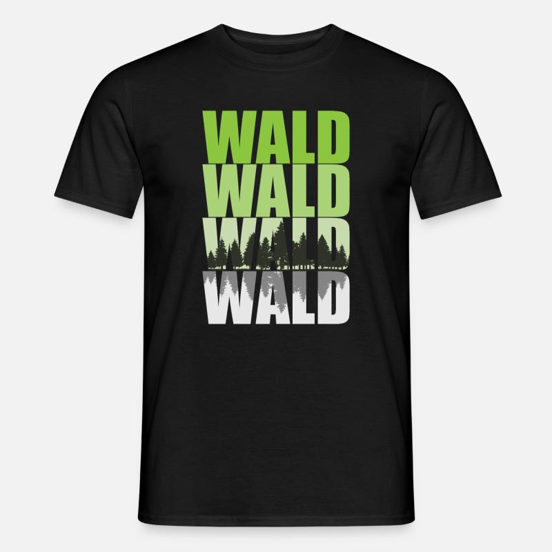 Wald - Wald - Wald - Wald Design - Männer T-Shirt - Schwarz