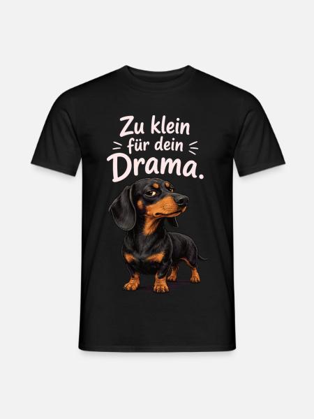 Zu Klein Für Dein Drama Dackel Spruch - Männer T-Shirt - Schwarz