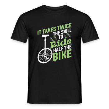 Unicycle Ride Bike Funny Bike Saying - Men's T-Shirt - black - Front - AI Model Male 178 light (178cm)