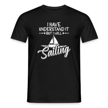 Je l’ai eu mais je vais naviguer à la voile - T-shirt homme - noir - Devant - AI Model Male 178 light (178cm)