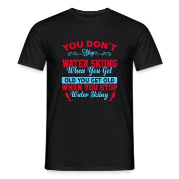Du Hörst Mit Dem Wasserskifahren Nicht Auf, Wenn - Männer T-Shirt - Schwarz - Vorne - AI Model Male 178 light (178cm)