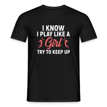 I know I play like a girl - volleyball - Men's T-Shirt - black - Front - AI Model Male 178 light (178cm)