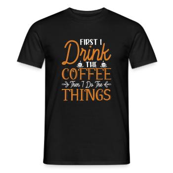 D’abord je bois le café puis je fais des choses - T-shirt homme - noir - Devant - AI Model Male 178 light (178cm)