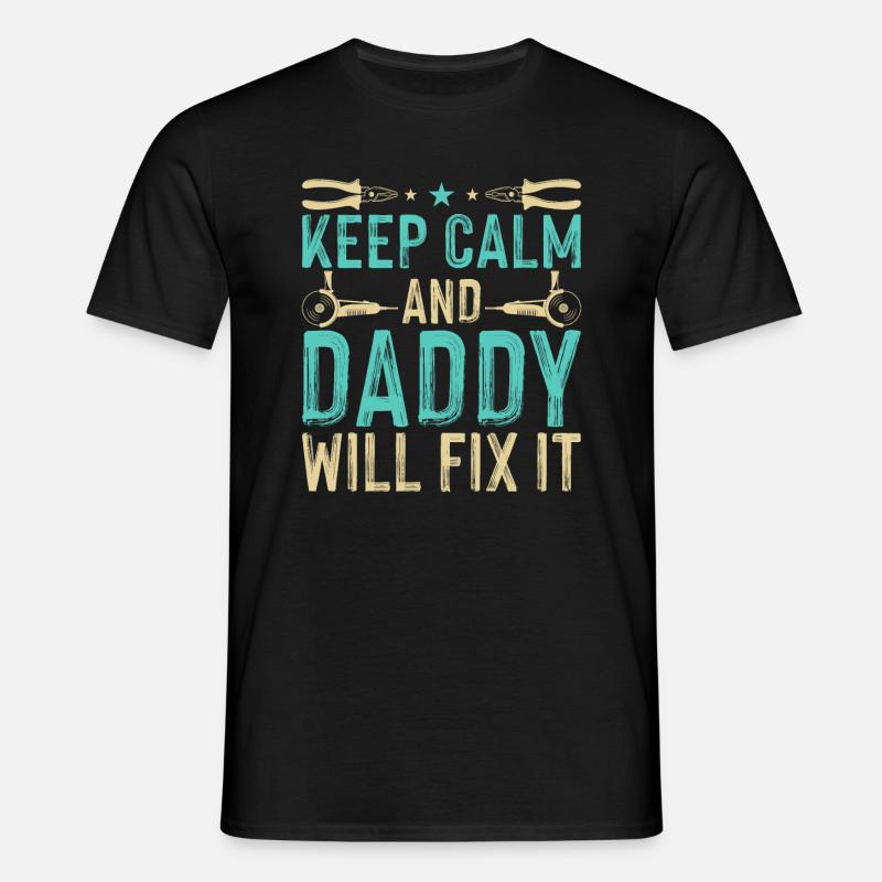 Daddy Will Fix It - DIY - Men's T-Shirt - black