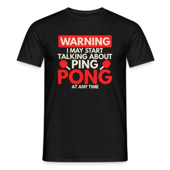 Warnung Ich Könnte Anfangen Über Ping Pong - Männer T-Shirt - Schwarz - Vorne - AI Model Male 178 light (178cm)