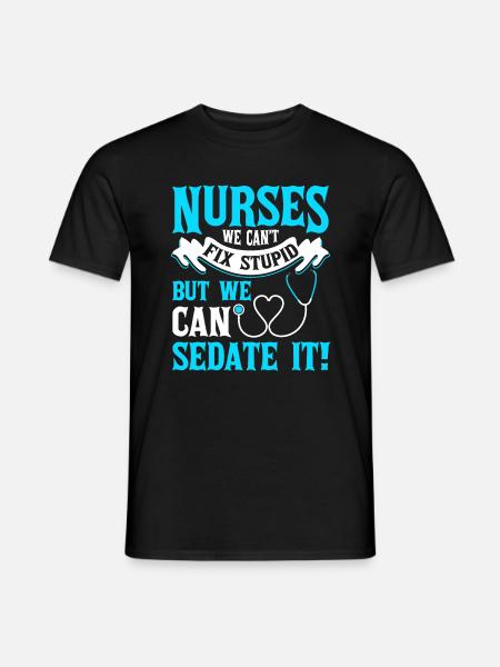 We can't fix nurses - Men's T-Shirt - black