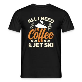 Alles Was Ich Brauche Ist Kaffee Und Jetski - Männer T-Shirt - Schwarz - Vorne - AI Model Male 178 light (178cm)