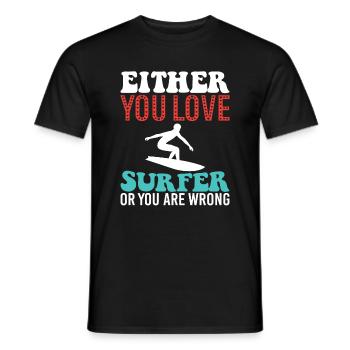 Entweder Du Liebst Surfer Oder Du Liegst Falsch - Männer T-Shirt - Schwarz - Vorne - AI Model Male 178 light (178cm)