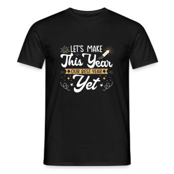Machen Wir Dieses Jahr Zu Unserem Besten Jahr - Männer T-Shirt - Schwarz - Vorne - AI Model Male 178 light (178cm)