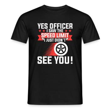 Yes I saw the speed limit - Men's T-Shirt - black - Front - AI Model Male 178 light (178cm)