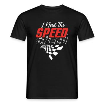 I need the speed - racing cars - Men's T-Shirt - black - Front - AI Model Male 178 light (178cm)