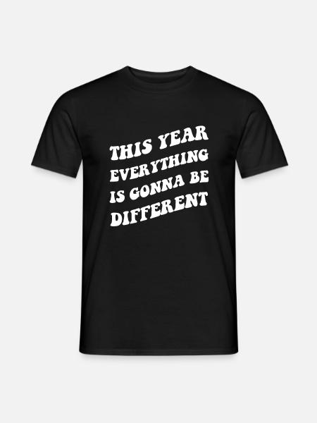 Cette année, tout sera différent - T-shirt homme - noir