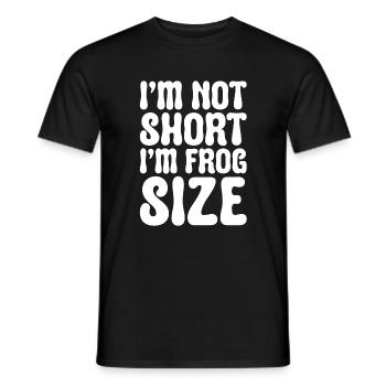 Ich Bin Nicht Klein Ich Bin Froschgröße - Männer T-Shirt - Schwarz - Vorne - AI Model Male 178 light (178cm)