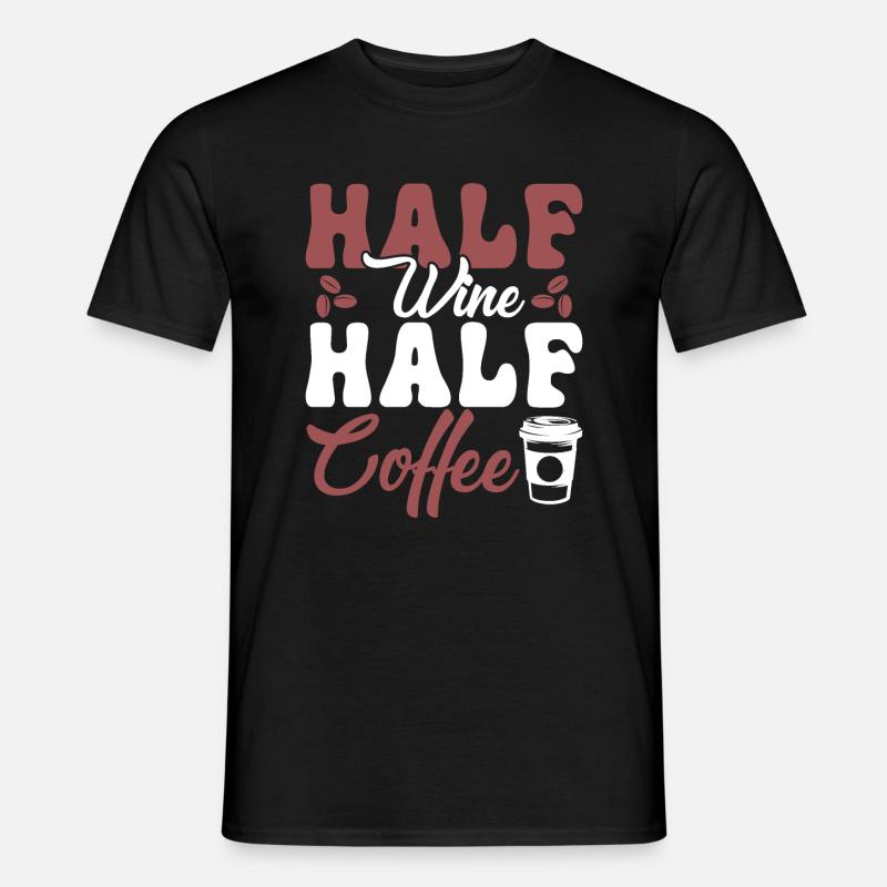 Halb Wein Halb Kaffee - Männer T-Shirt - Schwarz
