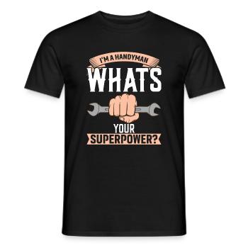 I'm a handyman - what's your superpower? - Men's T-Shirt - black - Front - AI Model Male 178 light (178cm)