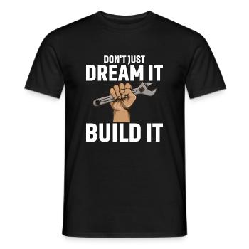 Don't just dream, build it - Men's T-Shirt - black - Front - AI Model Male 178 light (178cm)