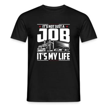 It's not just a job, it's my life - Men's T-Shirt - black - Front - AI Model Male 178 light (178cm)