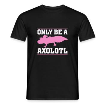 Juste être un axolotl - T-shirt homme - noir - Devant - AI Model Male 178 light (178cm)