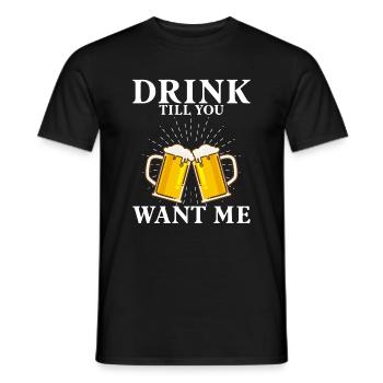 Trink, Bis Du Mich Willst - Männer T-Shirt - Schwarz - Vorne - AI Model Male 178 light (178cm)