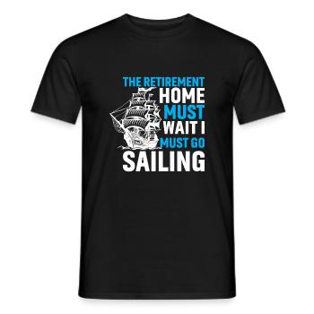 Die Heimkehr Muss Warten Ich Muss Segeln Gehen - Männer T-Shirt - Schwarz - Vorne - AI Model Male 178 light (178cm)