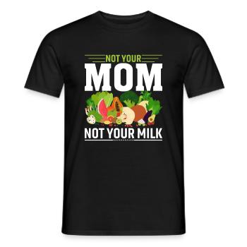Not your mother, not your milk - Men's T-Shirt - black - Front - AI Model Male 178 light (178cm)