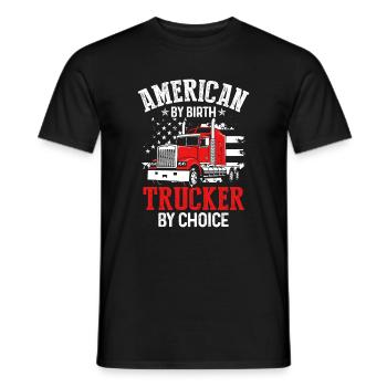 American By Birth Trucker By Choice - Men's T-Shirt - black - Front - AI Model Male 178 light (178cm)