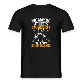We May Be Athletes, But In The Ring, We'Re Also St - Men's T-Shirt - black - Front - AI Model Male 178 light (178cm)