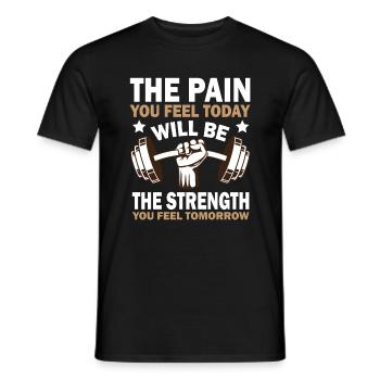 Der Schmerz, den du heute fühlst, wird die Stärke sein, die du f - Männer T-Shirt - Schwarz - Vorne - AI Model Male 178 light (178cm)
