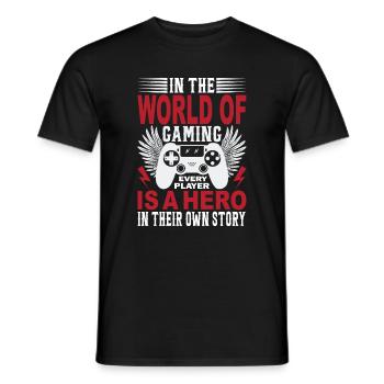 In The World Of Gaming, Every Player Is A Hero In - Men's T-Shirt - black - Front - AI Model Male 178 light (178cm)