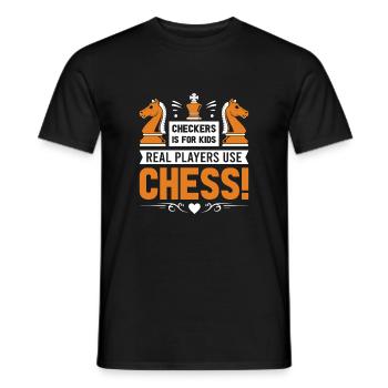 Dame ist für Kinder; Echte Spieler nutzen Schach! - Männer T-Shirt - Schwarz - Vorne - AI Model Male 178 light (178cm)