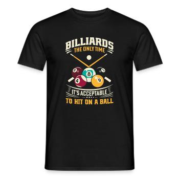 Billard: Die einzige Zeit, in der es akzeptabel ist, - Männer T-Shirt - Schwarz - Vorne - AI Model Male 178 light (178cm)
