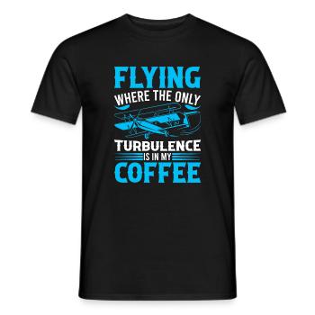 Voler : Où la seule turbulence est dans mon café ! - T-shirt homme - noir - Devant - AI Model Male 178 light (178cm)