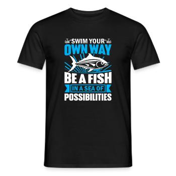 Swim your own way - be a fish in a sea of possibil - Men's T-Shirt - black - Front - AI Model Male 178 light (178cm)