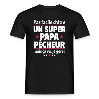 Pas facile super papa pêcheur, fête des pères - T-shirt homme - noir - Devant - AI Model Male 178 light (178cm)
