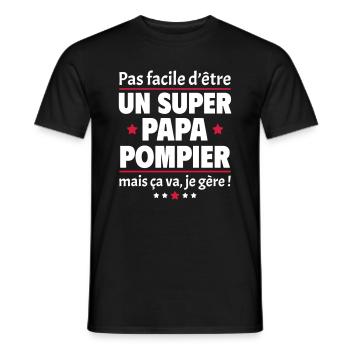 Pas facile super papa pompier, fête des pères - T-shirt homme - noir - Devant - AI Model Male 178 light (178cm)
