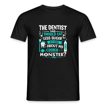 Der Zahnarzt meinte, ich solle weniger Zucker essen – aber was - Männer T-Shirt - Schwarz - Vorne - AI Model Male 178 light (178cm)