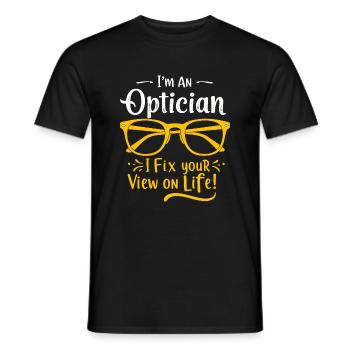 I’m an optician – I fix your view on life! - Men's T-Shirt - black - Front - AI Model Male 178 light (178cm)