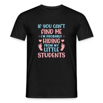 If you can’t find me, I’m probably hiding from my - Men's T-Shirt - black - Front - AI Model Male 178 light (178cm)