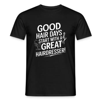 Gute Haartage beginnen mit einem tollen Friseur! - Männer T-Shirt - Schwarz - Vorne - AI Model Male 178 light (178cm)