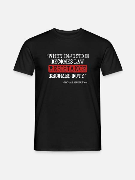Wenn Widerstand zur Pflicht wird, Geschenkidee - Männer T-Shirt - Schwarz