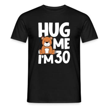 hug me i m 30 - Men's T-Shirt - black - Front - AI Model Male 178 light (178cm)