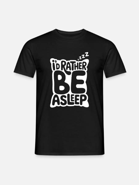 I'd Rather Be Asleep - Men's T-Shirt - black