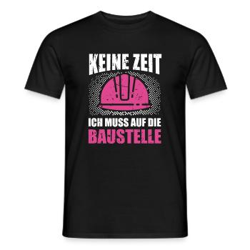 Bauherrin Keine Zeit ich muss auf die Baustelle - Männer T-Shirt - Schwarz - Vorne - AI Model Male 178 light (178cm)