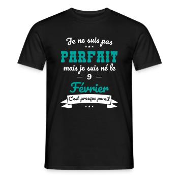 Anniversaire - Pas parfait mais né le 9 Février - T-shirt homme - noir - Devant - AI Model Male 178 light (178cm)