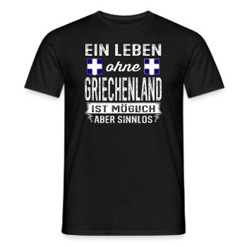 Ein Leben ohne Griechenland ist sinnlos - Männer T-Shirt - Schwarz - Vorne - AI Model Male 178 light (178cm)