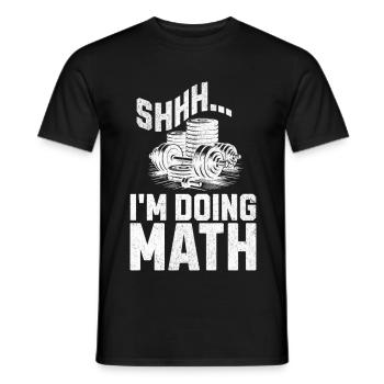 Shhh I'm Doing Math Funny Weight Lifting Workout - Männer T-Shirt - Schwarz - Vorne - AI Model Male 178 light (178cm)